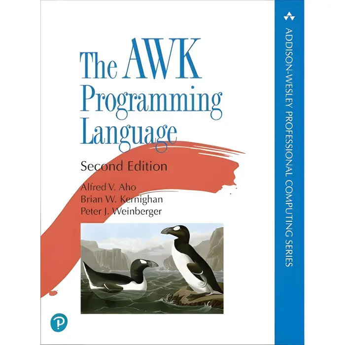 The AWK Programming Language. Alfred V. Aho, Peter J. Weinberger, Brian W. Kernighan