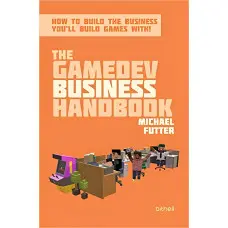 The GameDev Business Handbook
