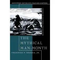 The Mythical Man-Month: Essays on Software Engineering