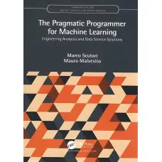 The Pragmatic Programmer for Machine Learning