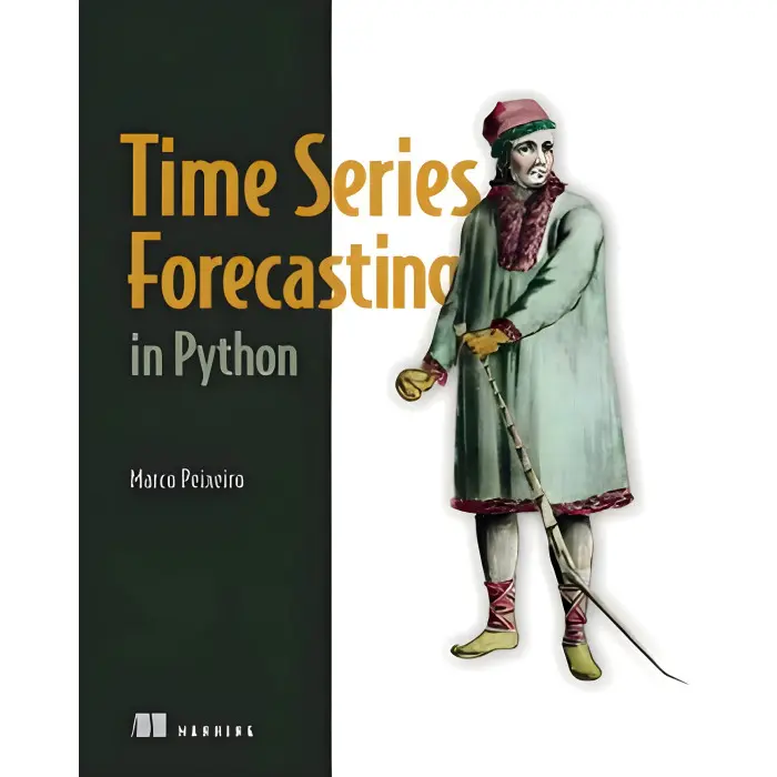 Time Series Forecasting in Python. Marco Peixeiro