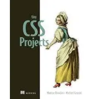Tiny CSS Projects. Martine Dowden. Michael Gearon