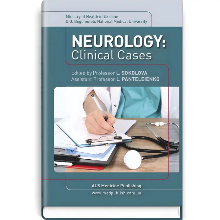 Neurology: Clinical Cases: study guide / L. Sokolova, L. Panteleienko, T. Dovbonos et al.