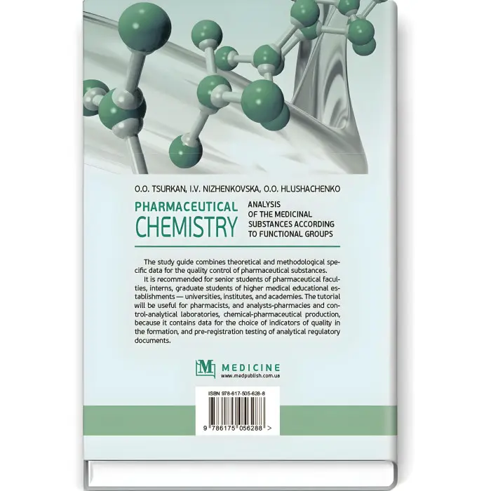 Pharmaceutical Chemistry. Analysis of the Medicinal Substances according to Functional Groups: study guide (III—IV a. l.) / O.O. Tsurkan, I.V. Nizhenkovska, O.O. Hlushachenko